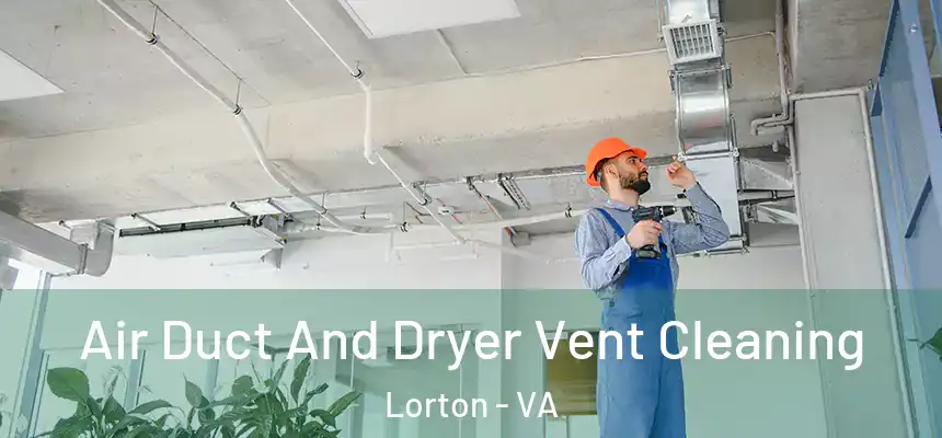  Air Duct And Dryer Vent Cleaning Lorton - VA