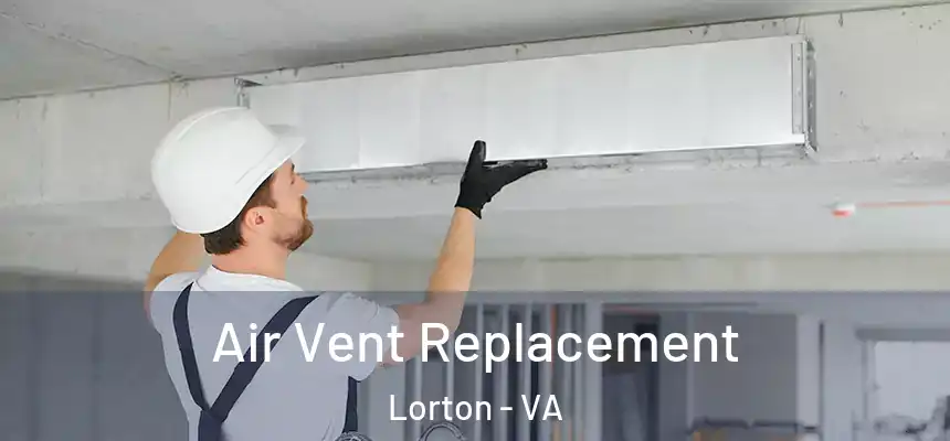  Air Vent Replacement Lorton - VA