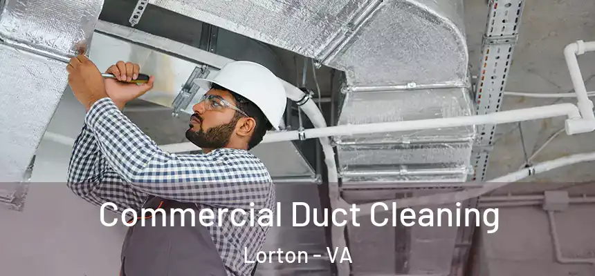  Commercial Duct Cleaning Lorton - VA