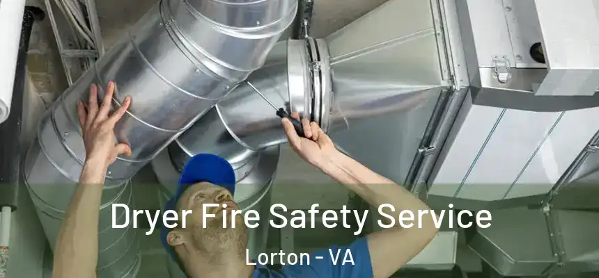  Dryer Fire Safety Service Lorton - VA