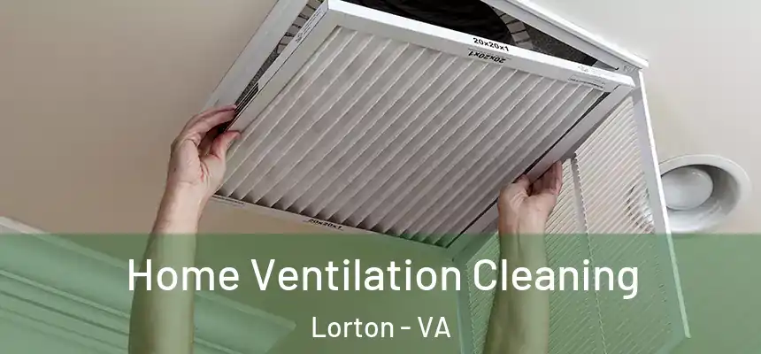  Home Ventilation Cleaning Lorton - VA