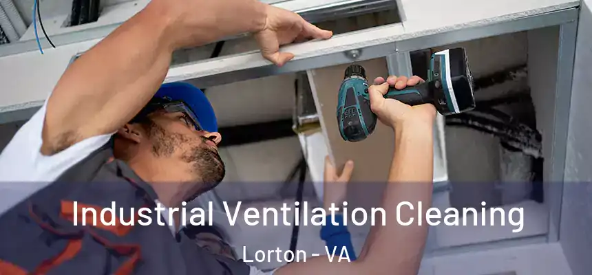  Industrial Ventilation Cleaning Lorton - VA