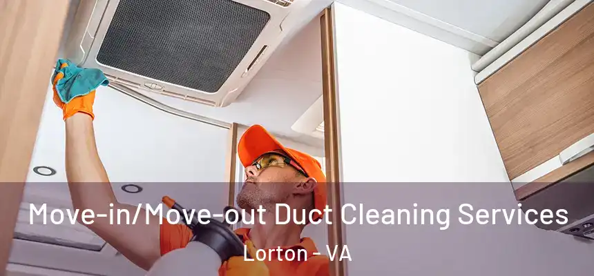  Move-in/Move-out Duct Cleaning Services Lorton - VA