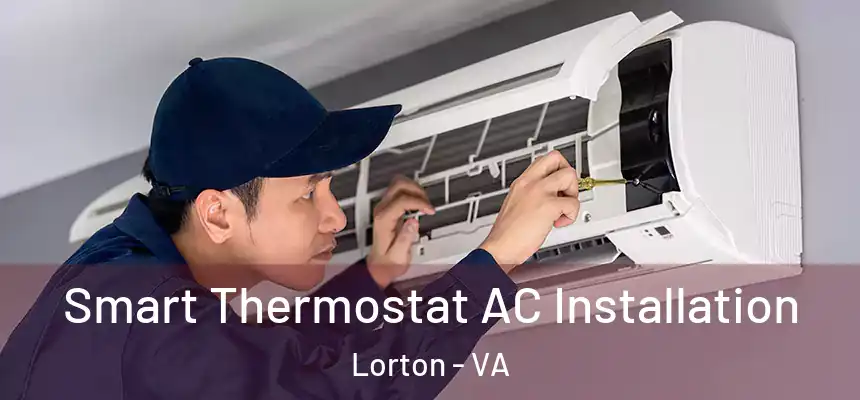  Smart Thermostat AC Installation Lorton - VA