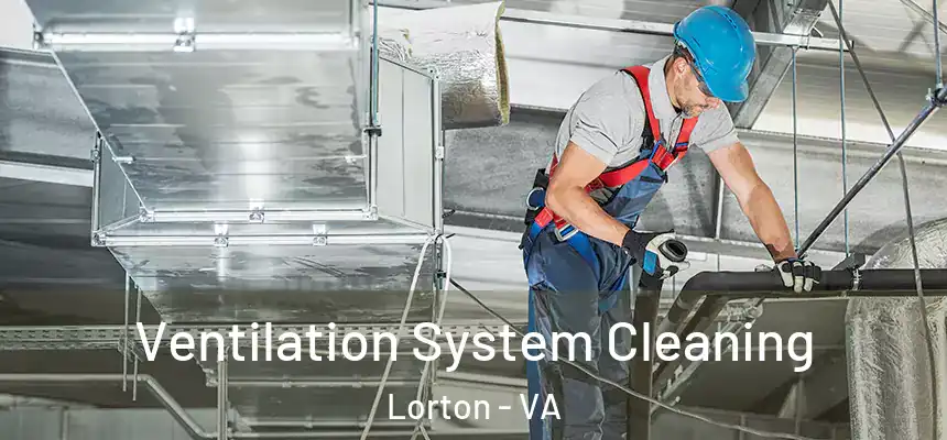 Ventilation System Cleaning Lorton - VA